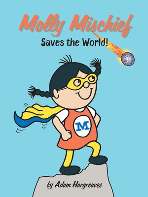 cover image of Molly Mischief Saves the World!